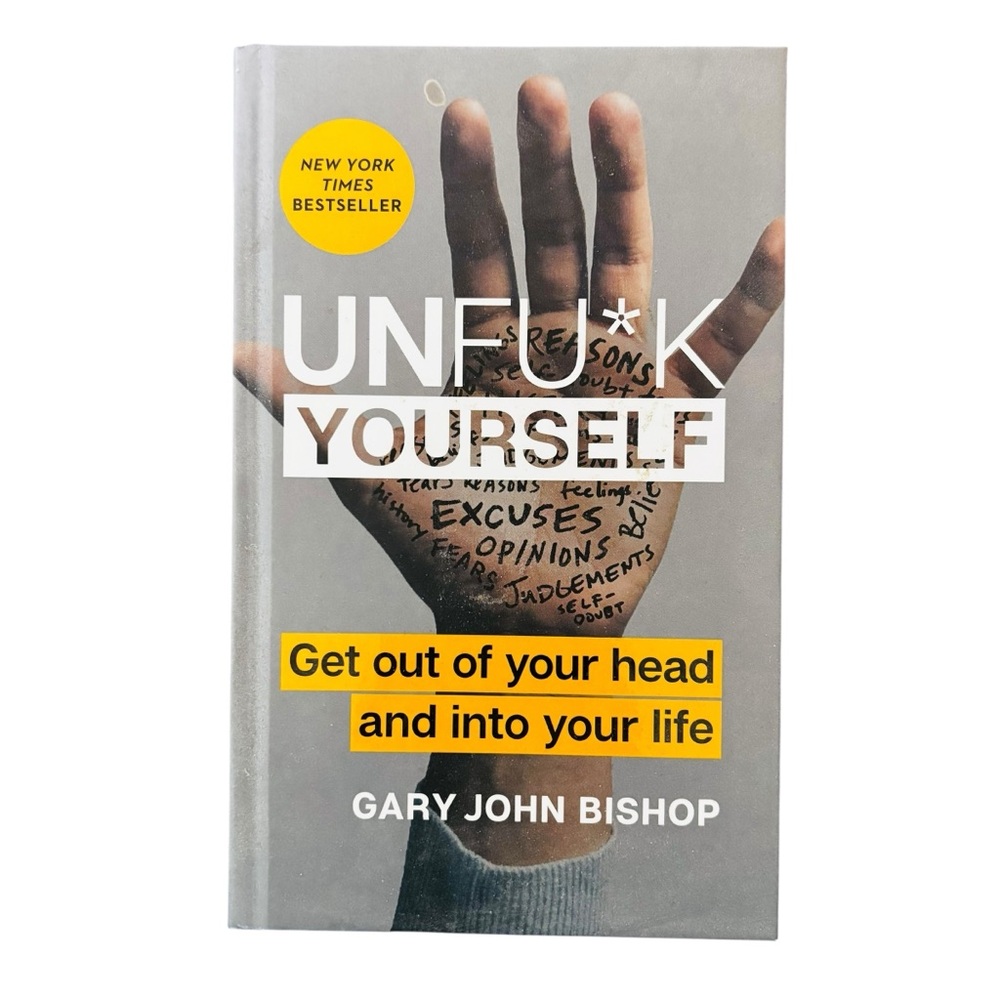 Unfu*k Yourself by Gary John Bishop - Grey Cover with Yellow Accents